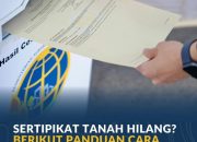 Begini Cara Pengurusan Sertifikat Tanah Yang Hilang